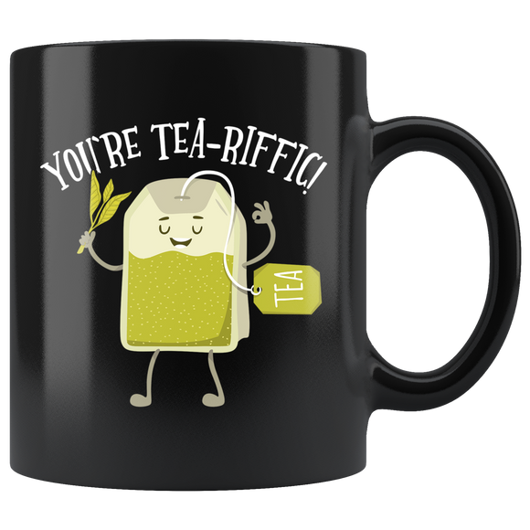 You're Tea-riffic - 11oz Black Mug - FP58B-11oz