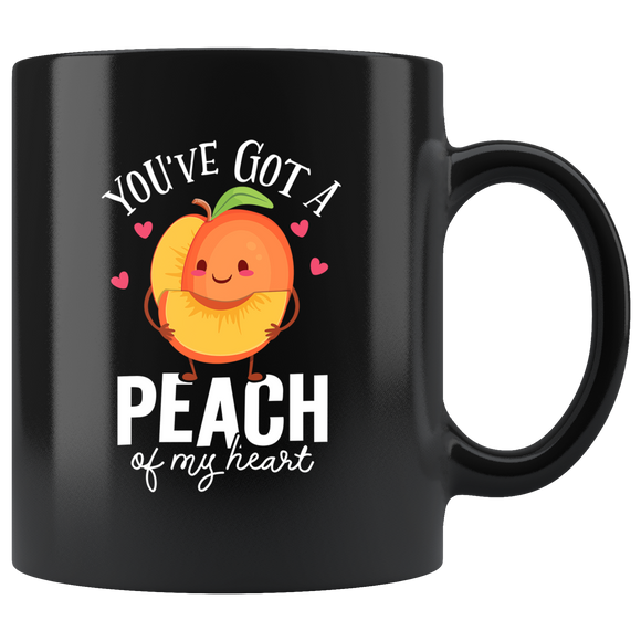 You've Got A Peach Of My Heart - 11oz Black Mug - FP57B-11oz