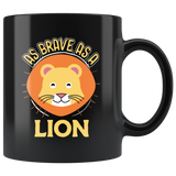 As Brave as a Lion - 11oz Mug - TR15B-11oz