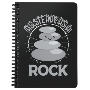 As Steady as a Rock - Spiral Notebook - TR24B-NB