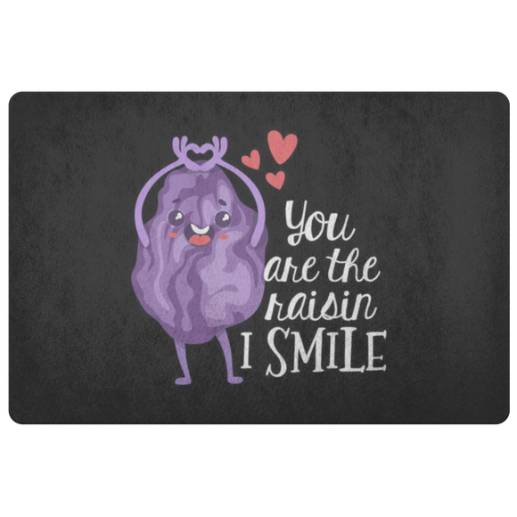 You Are The Raisin I Smile - Doormat - FP91W-DRM