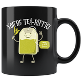 You're Tea-riffic - 11oz Black Mug - FP58B-11oz