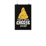 That's What Cheese Said - Poster - FP54B-PO