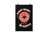 Donut Worry, Be Happy - Poster - FP06B-PO