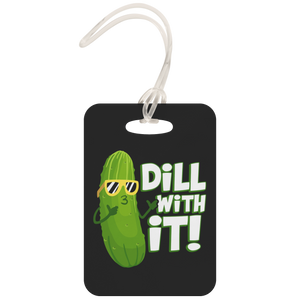 Dill With It - Luggage Tag - FP05B-LT