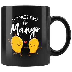 It Takes Two to Mango - 11oz Black Mug - FP19B-11oz