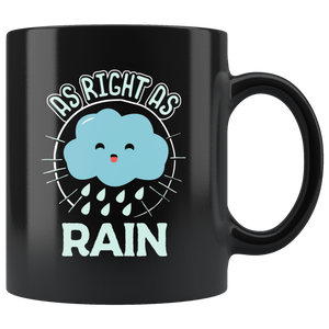 As Right as Rain - 11oz Mug - TR23B-11oz