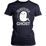 As White as a Ghost - Adult Shirt, Long Sleeve and Hoodie - TR10B-APAD