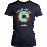 I Donut Hate You - Adult Shirt, Long Sleeve and Hoodie - FP25B-APAD