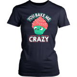 You Bake Me Crazy - Adult Shirt, Long Sleeve and Hoodie - FP21B-APAD