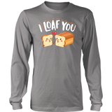 I Loaf You - Adult Shirt, Long Sleeve and Hoodie - FP37B-APAD