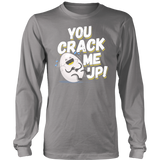 You Crack Me Up - Adult Shirt, Long Sleeve and Hoodie - FP55B-APAD