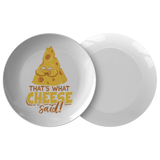 That's What Cheese Said - Dinner Plate - FP54B-PL