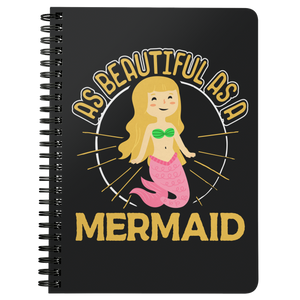 As Beautiful as a Mermaid - Spiral Notebook - TR16B-NB