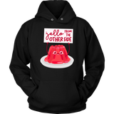 Jello From the Other Side - Adult Shirt, Long Sleeve and Hoodie - FP08B-APAD