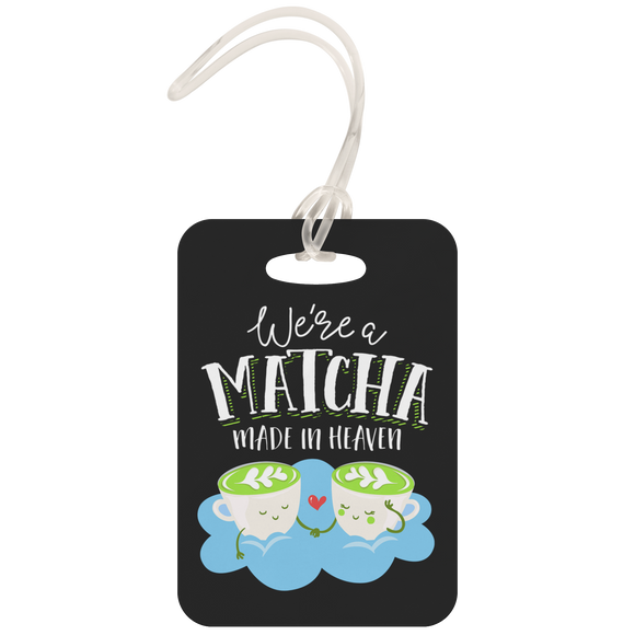 We're a Matcha Made in Heaven - Luggage Tag - FP12B-LT