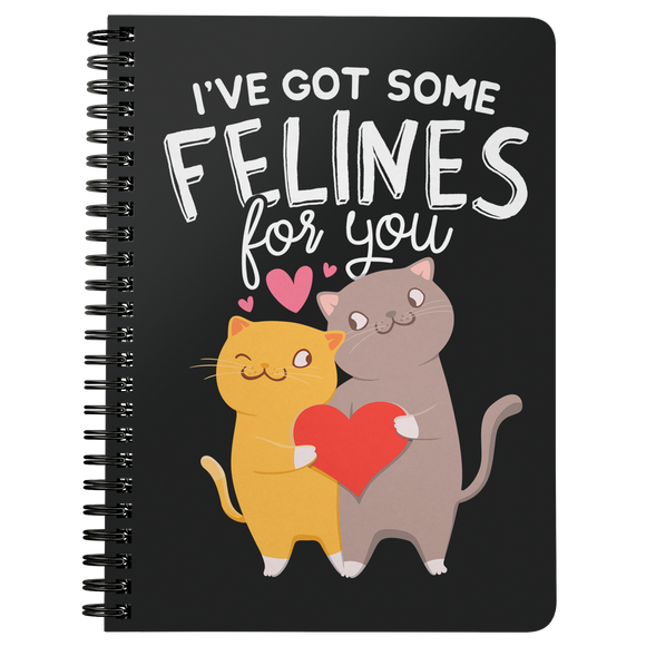 I've Got Some Felines For You - Spiral Notebook - FB66B-NB