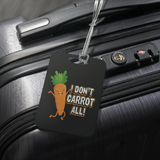 I Don't Carrot All - Luggage Tag - FP50B-LT