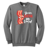 You're Bacon Me Crazy - Youth, Toddler, Infant and Baby Apparel - FP48B-APKD