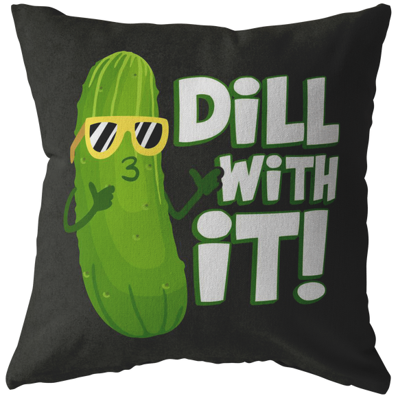 Dill With It - Throw Pillow - FP05W-THP