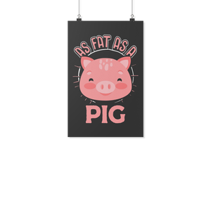 As Fat as a Pig - Poster - TR22B-PO