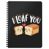 I Loaf You - Spiral Notebook - FP37B-NB