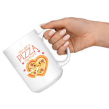 You Got a Pizza My Heart - 15oz White Mug - FP16B-15oz