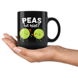 Peas Be Mine - 11oz Black Mug - FP68B-11oz