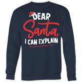 Dear Santa I Can Explain - Ugly Christmas Sweater Shirt Apparel - CM28B-AP