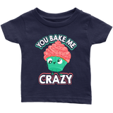 You Bake Me Crazy - Youth, Toddler, Infant and Baby Apparel - FP21B-APKD