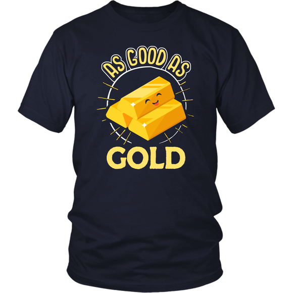 As Good as Gold - Adult Shirt, Long Sleeve and Hoodie - TR11B-APAD