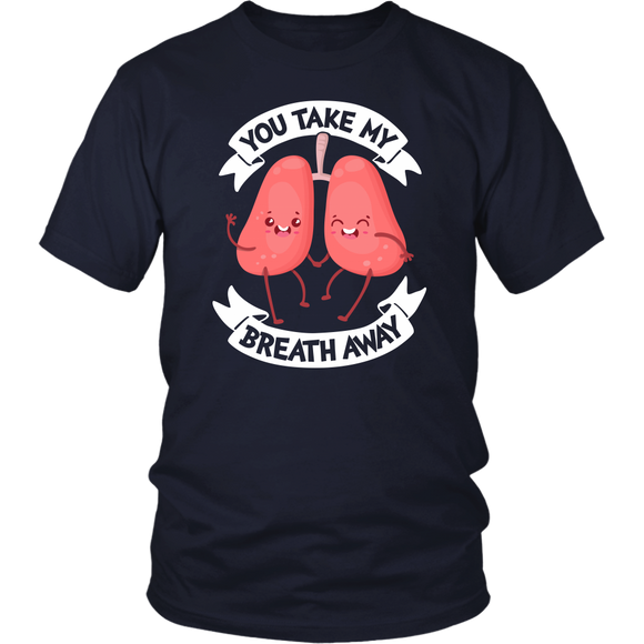 You Take My Breath Away - Adult Shirt, Long Sleeve and Hoodie - FP71B-AP