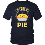 As Easy as Pie - Adult Shirt, Long Sleeve and Hoodie - TR21B-APAD