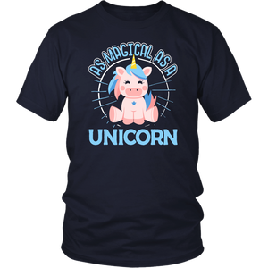 As Magical as a Unicorn - Adult Shirt, Long Sleeve and Hoodie - TR27B-APAD