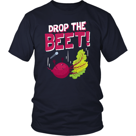 Drop The Beet - Adult Shirt, Long Sleeve and Hoodie - FP07B-APAD