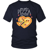 You Got a Pizza My Heart - Adult Shirt, Long Sleeve and Hoodie - FP16B-APAD