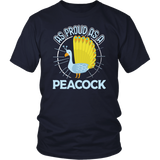 As Proud as a Peacock - Adult Shirt, Long Sleeve and Hoodie - TR19B-APAD