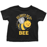 As Busy as a Bee - Youth, Toddler, Infant and Baby Apparel - TR30B-APKD