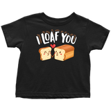 I Loaf You - Youth, Toddler, Infant and Baby Apparel - FP37B-APKD