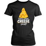 That's What Cheese Said - Adult Shirt, Long Sleeve and Hoodie - FP54B-APAD
