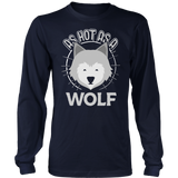 As Hot as a Wolf - Adult Shirt, Long Sleeve and Hoodie - TR29B-APAD