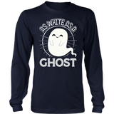 As White as a Ghost - Adult Shirt, Long Sleeve and Hoodie - TR10B-APAD