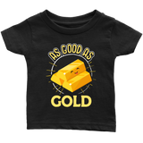 As Good as Gold - Youth, Toddler, Infant and Baby Apparel - TR11B-APKD