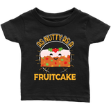As Nutty as a Fruitcake - Youth, Toddler, Infant and Baby Apparel - TR09B-APKD