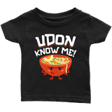 Udon Know Me - Youth, Toddler, Infant and Baby Apparel - FP40B-APKD