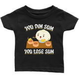 You Dim Sum You Lose Some - Youth, Toddler, Infant and Baby Apparel - FP49B-APKD