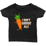I Don't Carrot All - Youth, Toddler, Infant and Baby Apparel - FP50B-APKD