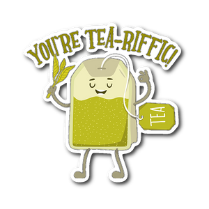 You're Tea-riffic - Die Cut Sticker - FP58B-ST