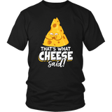 That's What Cheese Said - Adult Shirt, Long Sleeve and Hoodie - FP54B-APAD