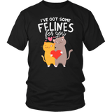 I've Got Some Felines For You - Adult Shirt, Long Sleeve and Hoodie - FB66B-AP